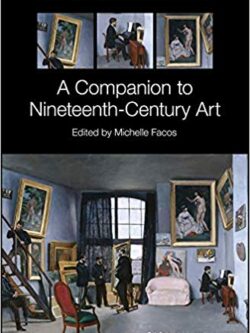 A Companion to Nineteenth-Century Art