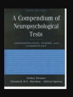 A Compendium of Neuropsychological Tests 3rd Edition, ISBN-13: 978-0195159578