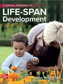 A Topical Approach to LifeSpan Development (10th Edition)