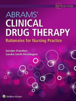 Abrams' Clinical Drug Therapy: Rationales for Nursing Practice (12th Edition)