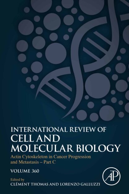 Actin Cytoskeleton in Cancer Progression and Metastasis – Part C (ISSN Book 360)