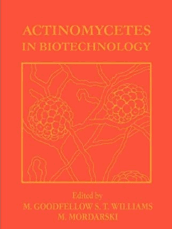 Actinomycetes in Biotechnology M. Goodfellow, ISBN-13: 978-0122896736