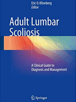 Adult Lumbar Scoliosis: A Clinical Guide to Diagnosis and Management, ISBN-13: 978-3319477077