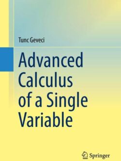 Advanced Calculus of a Single Variable – Geveci