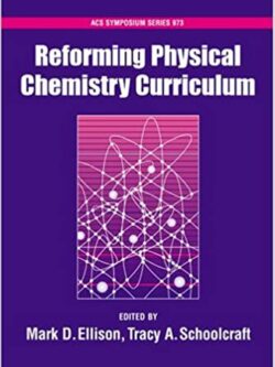 Advances in Teaching Physical Chemistry by Mark D. Ellison, ISBN-13: 978-0841239982