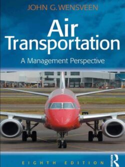 Air transportation: a management perspective (8th Edition)