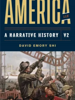 America: A Narrative History – Volume 2 (11th Edition)