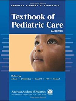 American Academy of Pediatrics Textbook of Pediatric Care (2nd Edition)