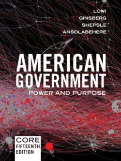 American Government: Power and Purpose (Core 15th Edition)