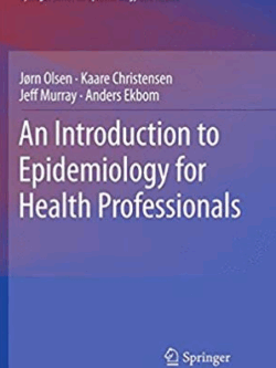 An Introduction to Epidemiology for Health Professionals, ISBN-13: 978-1441914965