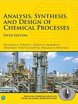 Analysis, Synthesis, and Design of Chemical Processes 5th Edition, ISBN-13: 978-0134177403