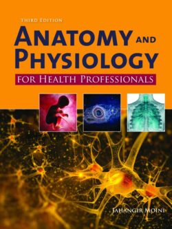 Anatomy and Physiology for Health Professionals (3rd Edition)