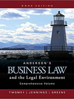 Anderson’s Business Law and the Legal Environment 23rd Edition, ISBN-13: 978-1305575080