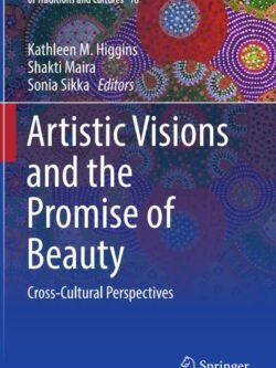 Artistic Visions and the Promise of Beauty: Cross-Cultural Perspectives