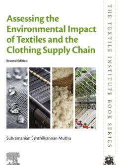 Assessing the Environmental Impact of Textiles and the Clothing Supply Chain (2nd Edition)