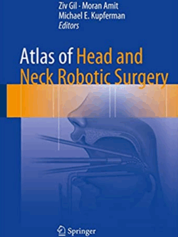 Atlas of Head and Neck Robotic Surgery Ziv Gil, ISBN-13: 978-3319495767