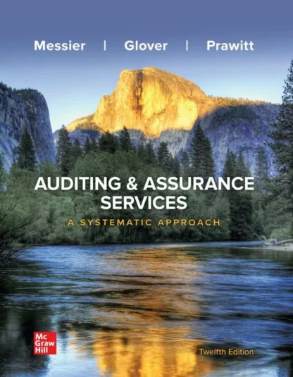 Auditing and Assurance Services: A Systematic Approach (12th Edition)