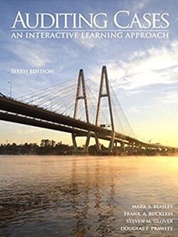 Auditing Cases: An Interactive Learning Approach 6th Edition, ISBN-13: 978-0133852103