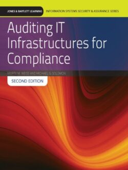 Auditing IT Infrastructures for Compliance 2nd Edition, ISBN-13: 978-1284090703