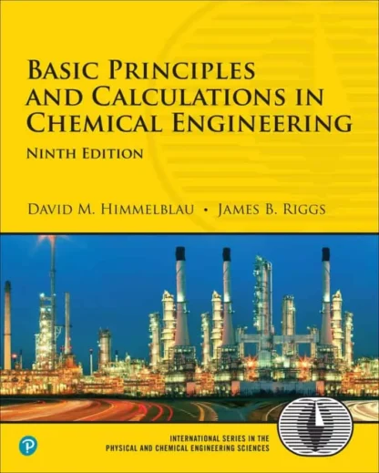 Basic Principles and Calculations in Chemical Engineering (9th Edition)