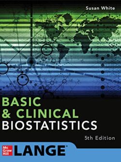 Basic and Clinical Biostatistics (5th Edition)
