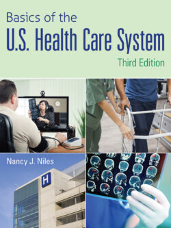 Basics of the U.S. Health Care System (3rd Edition)