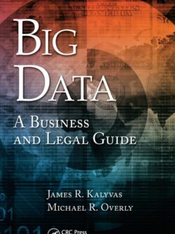 Big Data: A Business and Legal Guide