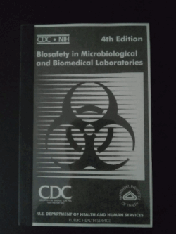 Biosafety in Microbiological and Biomedical Laboratories 4th Edition, ISBN-13: 978-0788185137