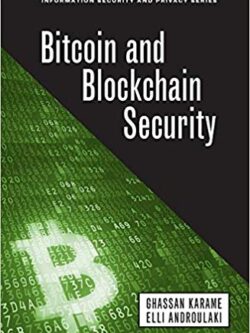 Bitcoin and Blockchain Security, ISBN-13: 978-1630810139