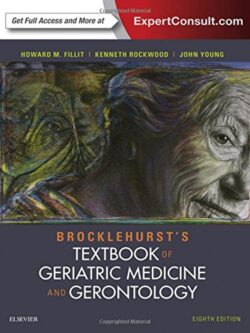 Brocklehurst's textbook of geriatric medicine and gerontology (8th Edition)