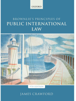 Brownlie’s Principles of Public International Law (9th Edition)