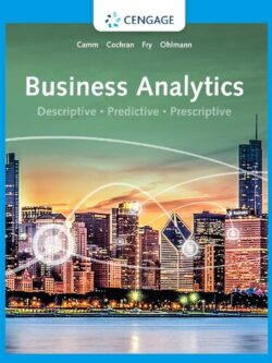 Business Analytics: Descriptive, Predictive, Prescriptive (4th Edition)