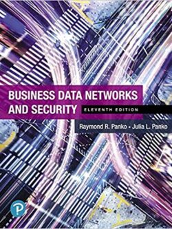 Business Data Networks and Security 11th Edition, ISBN-13: 978-0134817125