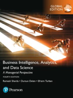 Business Intelligence: A Managerial Approach (4th Global Edition)