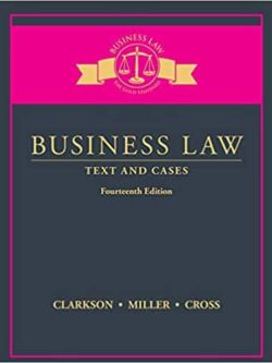 Business Law: Text and Cases (14th Edition)
