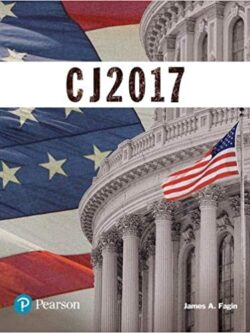 CJ 2017 (The Justice Series) 1st Edition by James A. Fagin, ISBN-13: 978-0134548630
