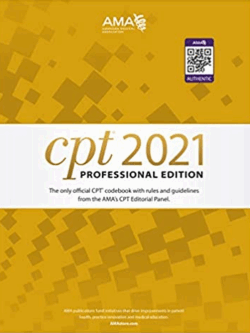CPT 2021 Professional Edition 1st Edition American Medical Association, ISBN-13: 978-1640160491