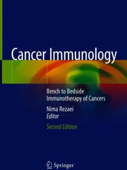 Cancer Immunology: Bench to Bedside Immunotherapy of Cancers (2nd Edition)