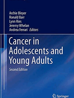 Cancer in Adolescents and Young Adults 2nd Edition Archie Bleyer, ISBN-13: 978-3319336770