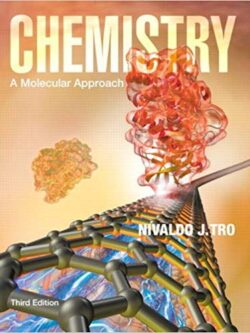 Chemistry: A Molecular Approach 3rd Edition by Nivaldo J. Tro, ISBN-13: 978-0321809247