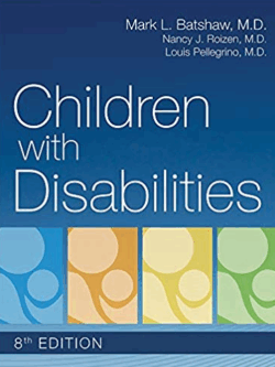 Children with Disabilities Eighth Edition Mark Batshaw, ISBN-13: 978-1681253206
