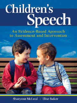 Children’s Speech: An Evidence-Based Approach to Assessment and Intervention, ISBN-13: 978-0132755962