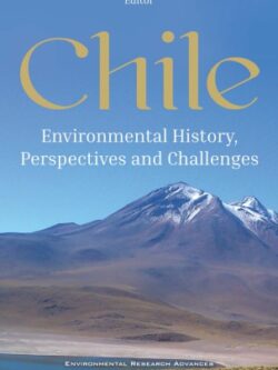 Chile: Environmental History, Perspectives and Challenges
