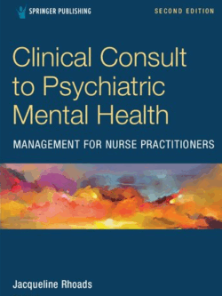 Clinical Consult to Psychiatric Mental Health Management for Nurse Practitioners 2nd Edition