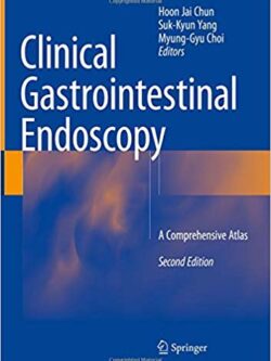 Clinical Gastrointestinal Endoscopy: A Comprehensive Atlas (2nd Edition)