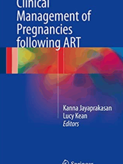 Clinical Management of Pregnancies following ART, ISBN-13: 978-3319428567