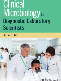 Clinical Microbiology for Diagnostic Laboratory Scientists