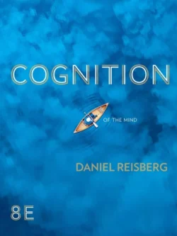 Cognition: Exploring the Science of the Mind (8th Edition)