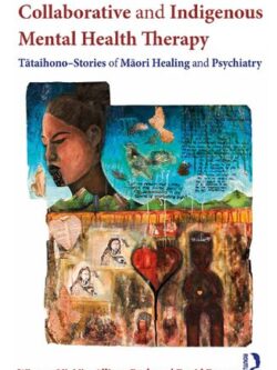 Collaborative and Indigenous Mental Health Therapy (1st Edition)