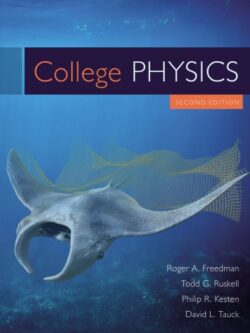 College Physics (2nd Edition) – Freedman/Ruskell/Kesten/Tauk